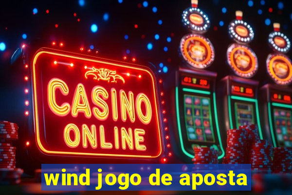 wind jogo de aposta